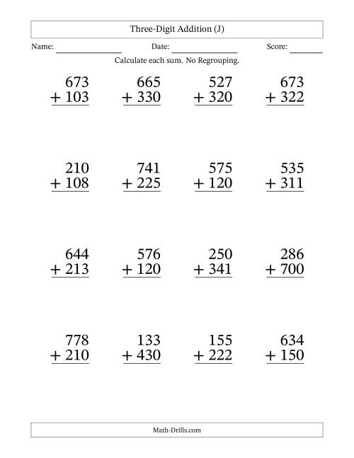 The Large Print 3-Digit Plus 3-Digit Addition with NO Regrouping (J) Math Worksheet