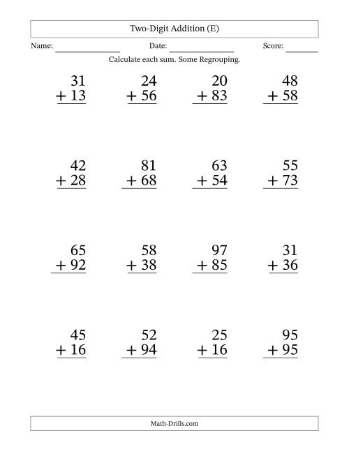 The Two-Digit Addition With Some Regrouping – 16 Questions – Large Print (E) Math Worksheet