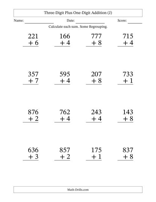 The Three-Digit Plus One-Digit Addition With Some Regrouping – 16 Questions – Large Print (J) Math Worksheet