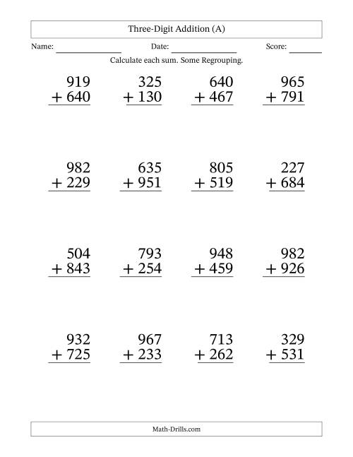 The Large Print 3-Digit Plus 3-Digit Addition with SOME Regrouping (A) Math Worksheet