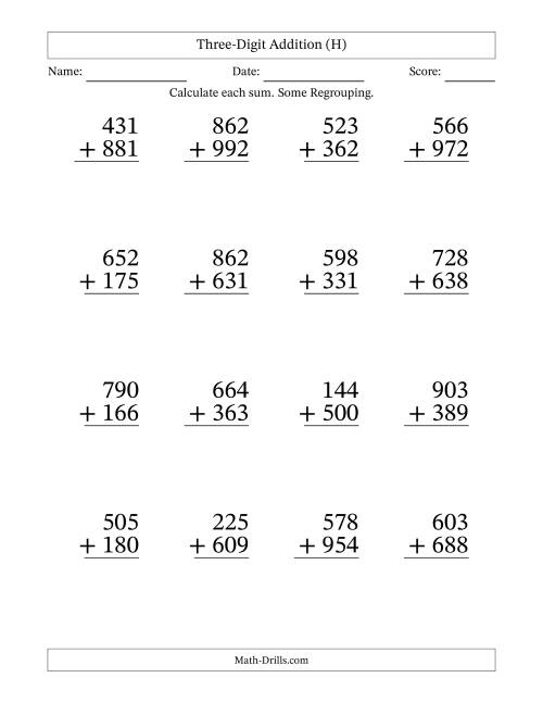 The Three-Digit Addition With Some Regrouping – 16 Questions – Large Print (H) Math Worksheet