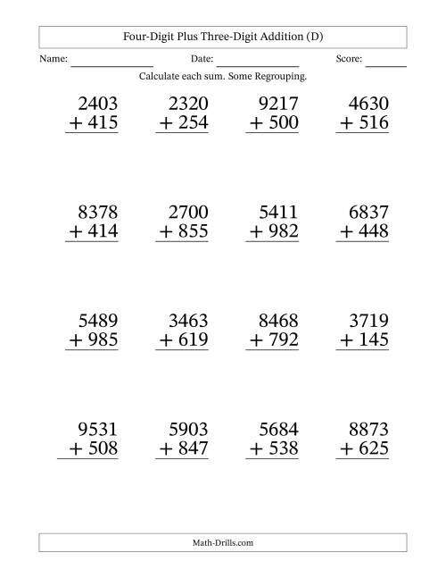 The Large Print 4-Digit Plus 3-Digit Addition with SOME Regrouping (D) Math Worksheet