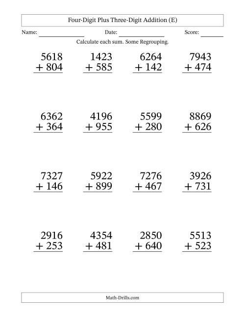 The Four-Digit Plus Three-Digit Addition With Some Regrouping – 16 Questions – Large Print (E) Math Worksheet