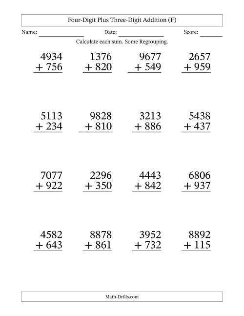 The Large Print 4-Digit Plus 3-Digit Addition with SOME Regrouping (F) Math Worksheet