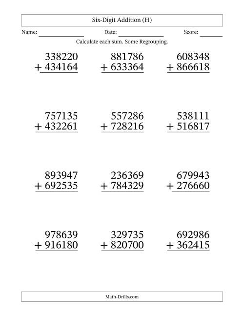 The Large Print 6-Digit Plus 6-Digit Addition with SOME Regrouping (H) Math Worksheet