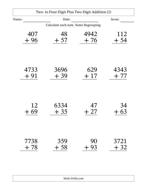 The Two- to Four-Digit Plus Two-Digit Addition With Some Regrouping – 16 Questions – Large Print (J) Math Worksheet