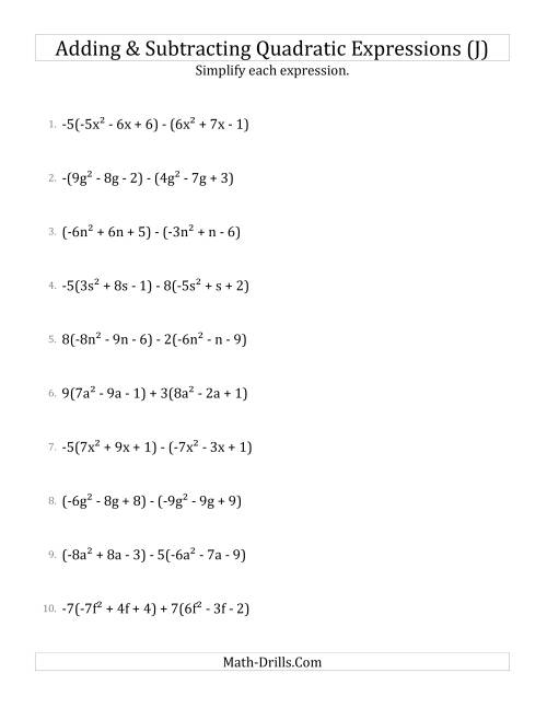 The Adding and Subtracting and Simplifying Quadratic Expressions with Some Multipliers (J) Math Worksheet