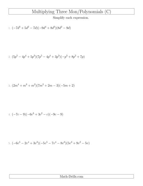 The Multiplying Monomials and Polynomials with Three Factors (C) Math Worksheet