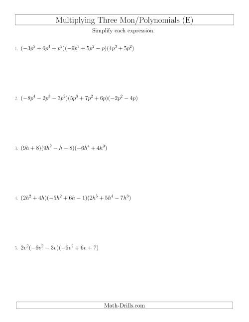 The Multiplying Monomials and Polynomials with Three Factors (E) Math Worksheet