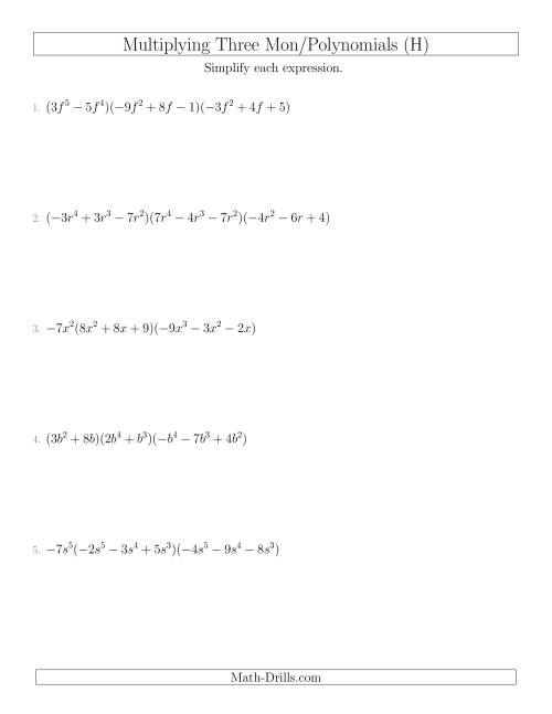 The Multiplying Monomials and Polynomials with Three Factors (H) Math Worksheet