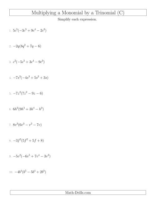 The Multiplying a Monomial by a Trinomial (C) Math Worksheet