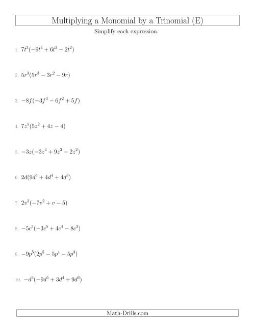 The Multiplying a Monomial by a Trinomial (E) Math Worksheet