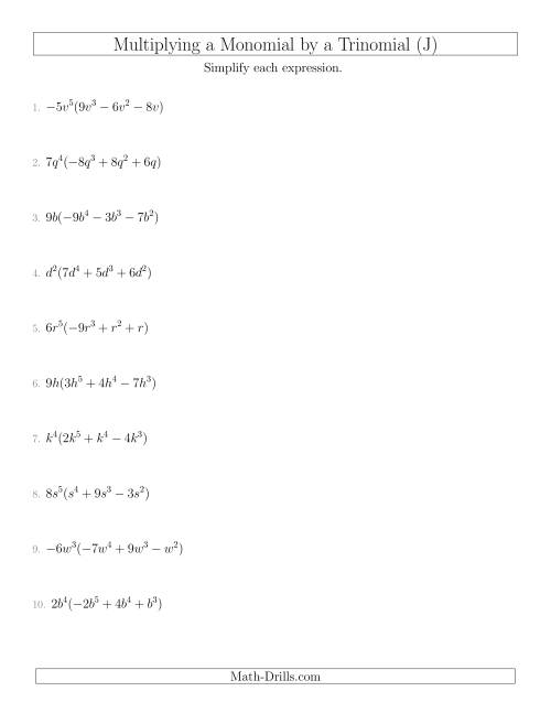The Multiplying a Monomial by a Trinomial (J) Math Worksheet
