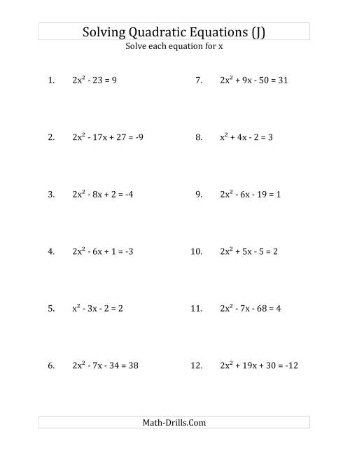 The Solving Quadratic Equations for x with 'a' Coefficients up to 4 (Equations equal an integer) (J) Math Worksheet