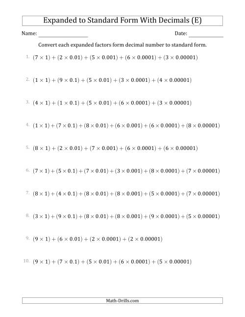 The Converting Expanded Factors Form Decimals Using Decimals to Standard Form (1-Digit Before the Decimal; 5-Digits After the Decimal) (E) Math Worksheet