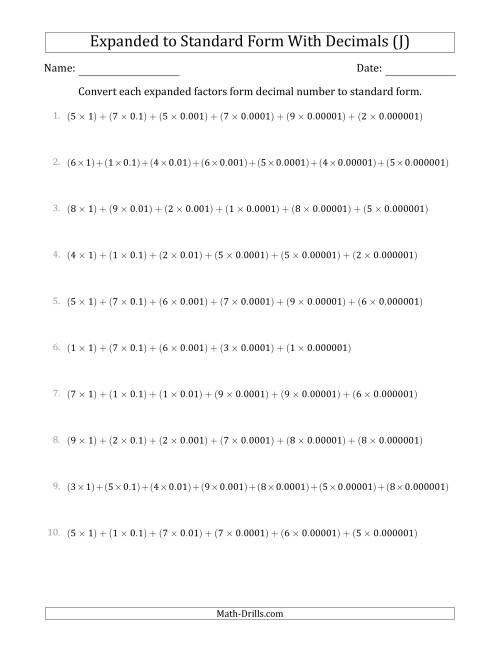 The Converting Expanded Factors Form Decimals Using Decimals to Standard Form (1-Digit Before the Decimal; 6-Digits After the Decimal) (J) Math Worksheet