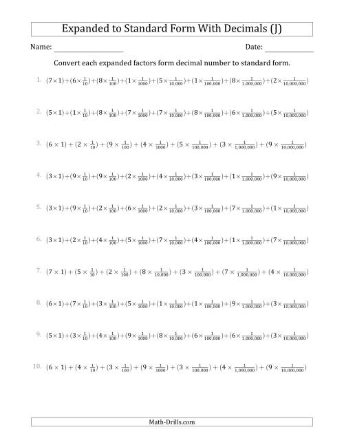 The Converting Expanded Factors Form Decimals Using Fractions to Standard Form (1-Digit Before the Decimal; 7-Digits After the Decimal) (J) Math Worksheet