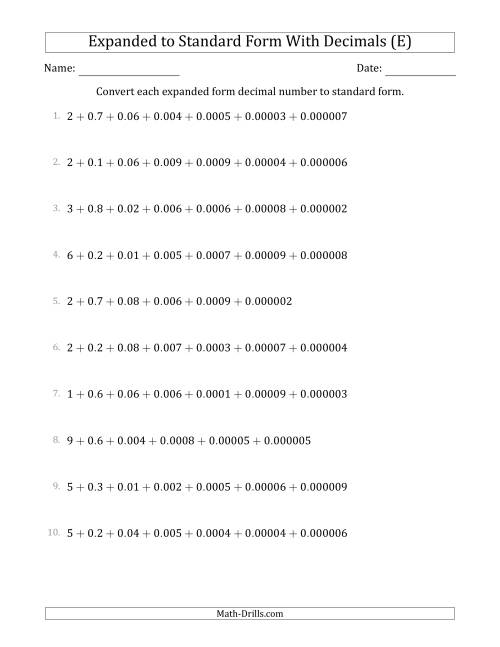 The Converting Expanded Form Decimals Using Decimals to Standard Form (1-Digit Before the Decimal; 6-Digits After the Decimal) (E) Math Worksheet