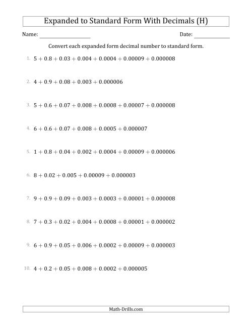 The Converting Expanded Form Decimals Using Decimals to Standard Form (1-Digit Before the Decimal; 6-Digits After the Decimal) (H) Math Worksheet