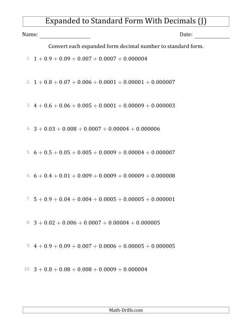 The Converting Expanded Form Decimals Using Decimals to Standard Form (1-Digit Before the Decimal; 6-Digits After the Decimal) (J) Math Worksheet