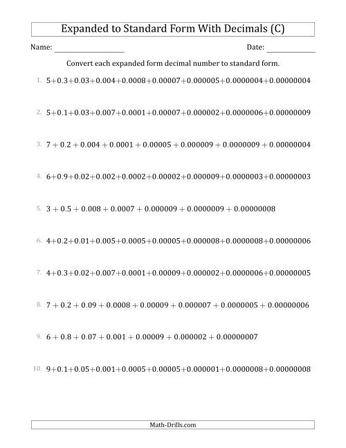 The Converting Expanded Form Decimals Using Decimals to Standard Form (1-Digit Before the Decimal; 8-Digits After the Decimal) (C) Math Worksheet