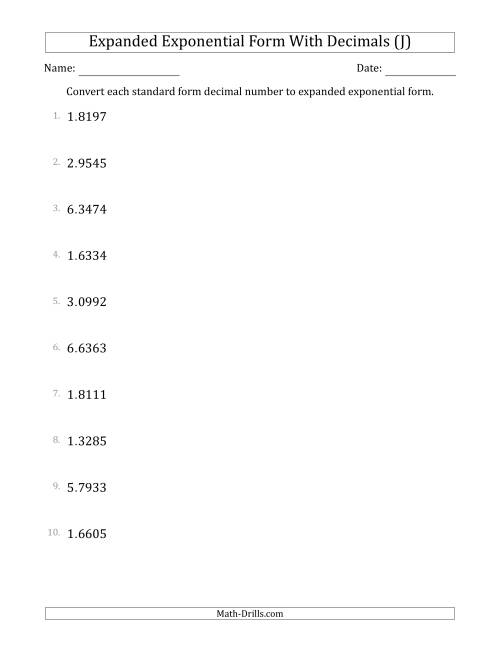 The Converting Standard Form Decimals to Expanded Exponential Form (1-Digit Before the Decimal; 4-Digits After the Decimal) (J) Math Worksheet