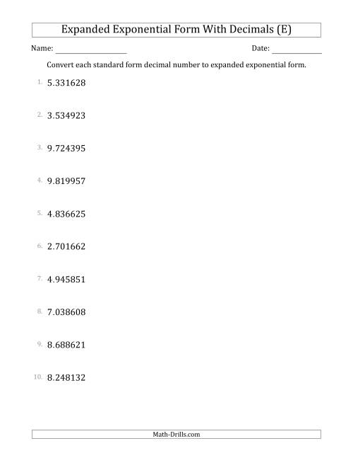 The Converting Standard Form Decimals to Expanded Exponential Form (1-Digit Before the Decimal; 6-Digits After the Decimal) (E) Math Worksheet