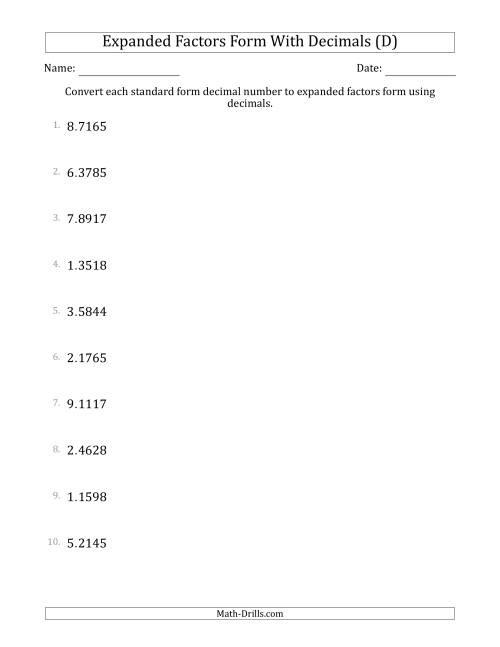 The Converting Standard Form Decimals to Expanded Factors Form Using Decimals (1-Digit Before the Decimal; 4-Digits After the Decimal) (D) Math Worksheet