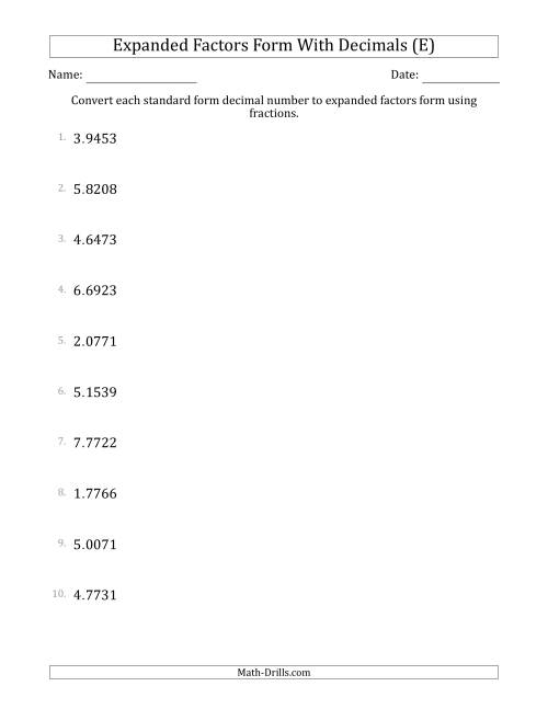 The Converting Standard Form Decimals to Expanded Factors Form Using Fractions (1-Digit Before the Decimal; 4-Digits After the Decimal) (E) Math Worksheet