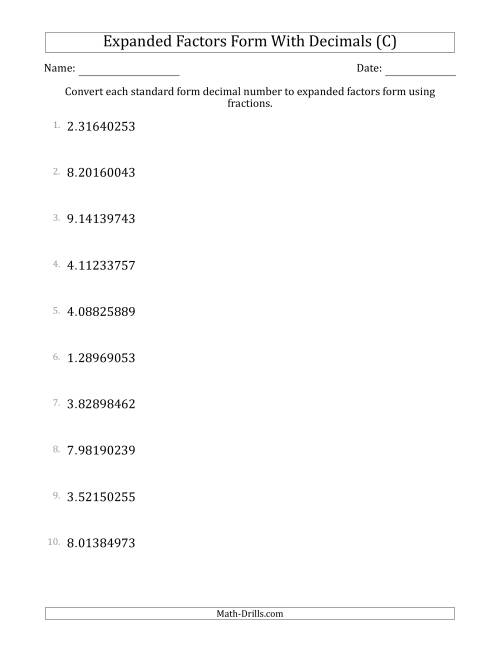 The Converting Standard Form Decimals to Expanded Factors Form Using Fractions (1-Digit Before the Decimal; 8-Digits After the Decimal) (C) Math Worksheet
