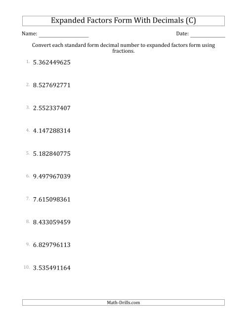 The Converting Standard Form Decimals to Expanded Factors Form Using Fractions (1-Digit Before the Decimal; 9-Digits After the Decimal) (C) Math Worksheet