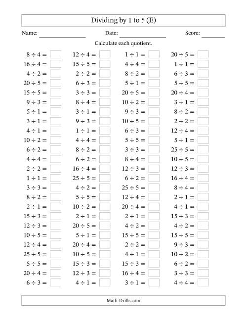 The Horizontally Arranged Division Facts with Divisors 1 to 5 and Dividends to 25 (100 Questions) (E) Math Worksheet