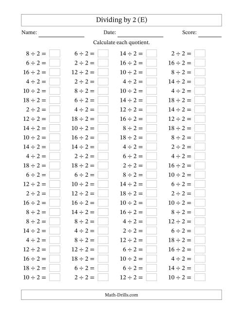 The Horizontally Arranged Dividing by 2 with Quotients 1 to 9 (100 Questions) (E) Math Worksheet
