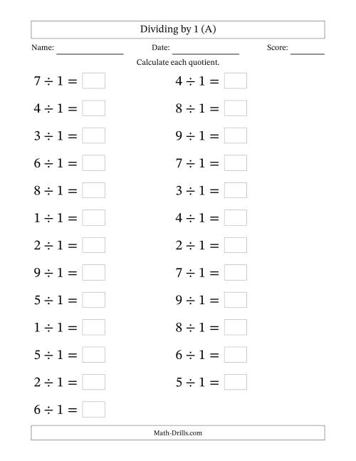 The Horizontally Arranged Dividing by 1 with Quotients 1 to 9 (25 Questions; Large Print) (A) Math Worksheet