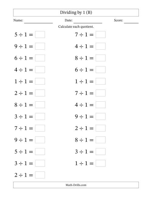 The Horizontally Arranged Dividing by 1 with Quotients 1 to 9 (25 Questions; Large Print) (B) Math Worksheet
