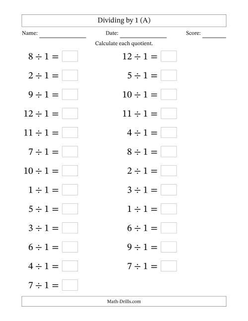 The Horizontally Arranged Dividing by 1 with Quotients 1 to 12 (25 Questions; Large Print) (A) Math Worksheet
