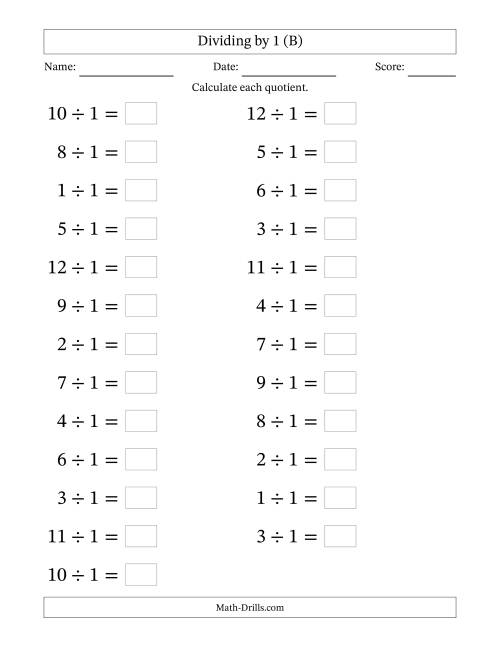 The Horizontally Arranged Dividing by 1 with Quotients 1 to 12 (25 Questions; Large Print) (B) Math Worksheet