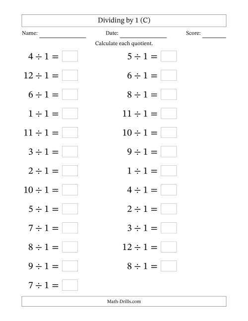 The Horizontally Arranged Dividing by 1 with Quotients 1 to 12 (25 Questions; Large Print) (C) Math Worksheet