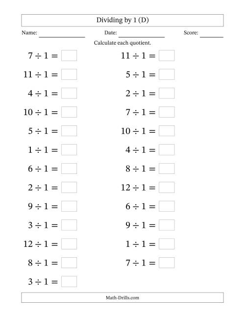 The Horizontally Arranged Dividing by 1 with Quotients 1 to 12 (25 Questions; Large Print) (D) Math Worksheet