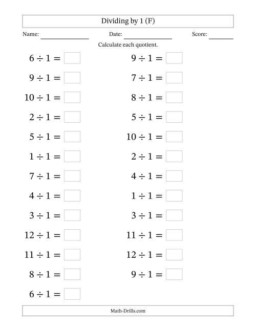 The Horizontally Arranged Dividing by 1 with Quotients 1 to 12 (25 Questions; Large Print) (F) Math Worksheet