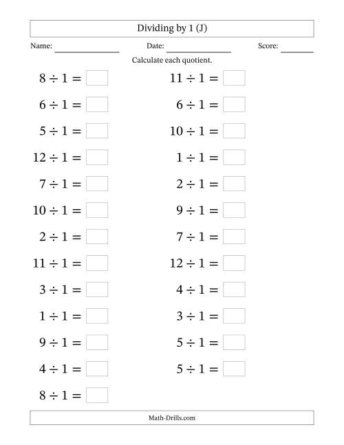 The Horizontally Arranged Dividing by 1 with Quotients 1 to 12 (25 Questions; Large Print) (J) Math Worksheet