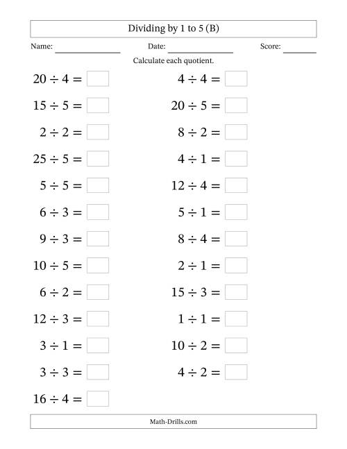 The Horizontally Arranged Division Facts with Divisors 1 to 5 and Dividends to 25 (25 Questions; Large Print) (B) Math Worksheet