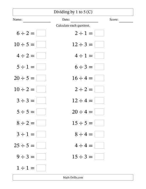The Horizontally Arranged Division Facts with Divisors 1 to 5 and Dividends to 25 (25 Questions; Large Print) (C) Math Worksheet