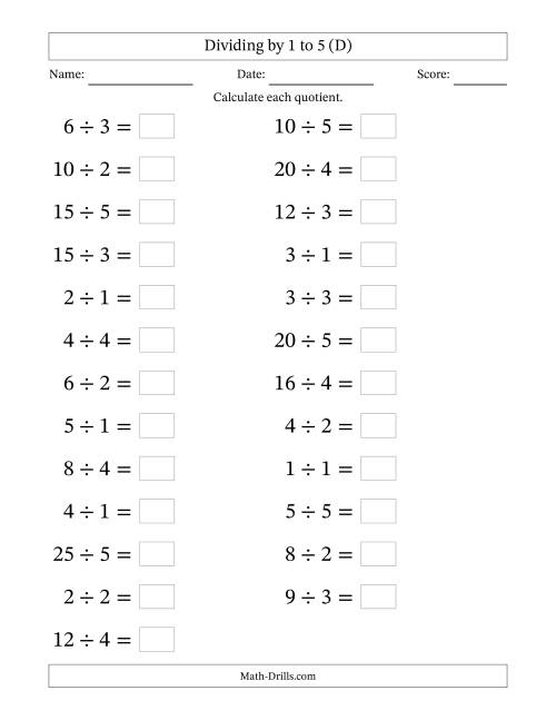 The Horizontally Arranged Division Facts with Divisors 1 to 5 and Dividends to 25 (25 Questions; Large Print) (D) Math Worksheet