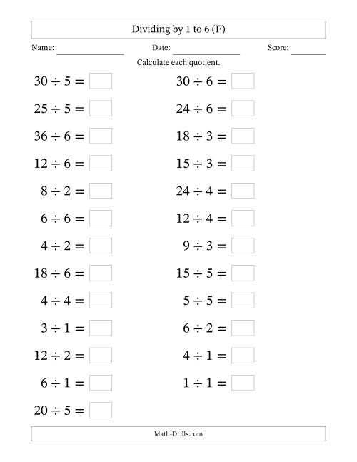 The Horizontally Arranged Division Facts with Divisors 1 to 6 and Dividends to 36 (25 Questions; Large Print) (F) Math Worksheet
