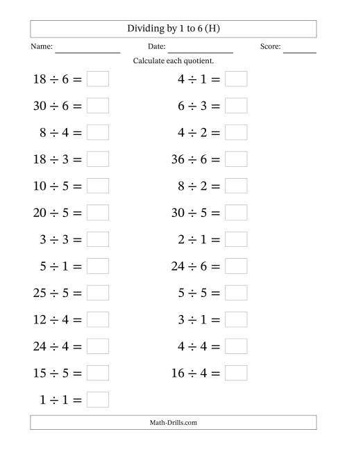 The Horizontally Arranged Division Facts with Divisors 1 to 6 and Dividends to 36 (25 Questions; Large Print) (H) Math Worksheet