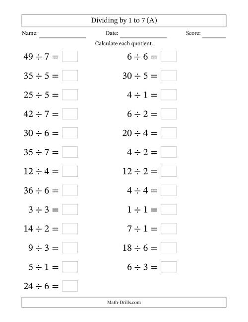 The Horizontally Arranged Division Facts with Divisors 1 to 7 and Dividends to 49 (25 Questions; Large Print) (A) Math Worksheet
