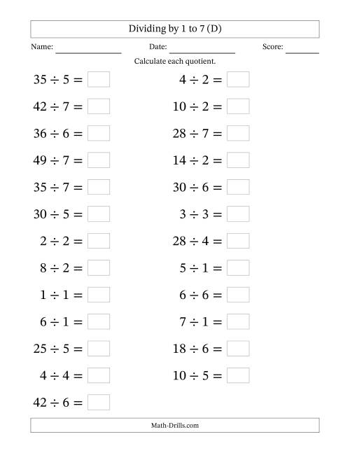 The Horizontally Arranged Division Facts with Divisors 1 to 7 and Dividends to 49 (25 Questions; Large Print) (D) Math Worksheet