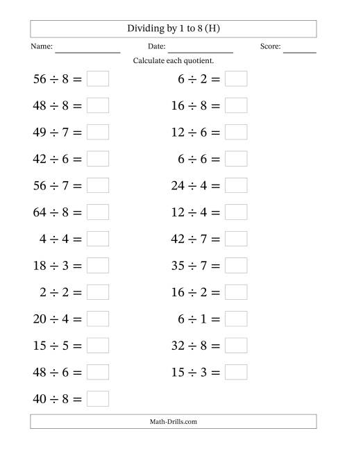The Horizontally Arranged Division Facts with Divisors 1 to 8 and Dividends to 64 (25 Questions; Large Print) (H) Math Worksheet