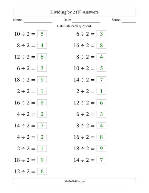 The Horizontally Arranged Dividing by 2 with Quotients 1 to 9 (25 Questions; Large Print) (F) Math Worksheet Page 2